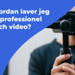 hvordan laver jeg en professionel pitch video
